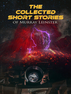 cover image of The Collected Short Stories of Murray Leinster